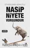 Nasip Niyete Vurgundur
