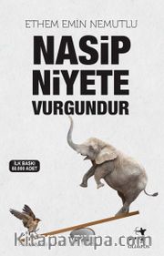 Nasip Niyete Vurgundur