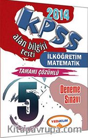 2014 KPSS ÖABT İlköğretim Matematik Tamamı Çözümlü 5 Deneme Sınavı