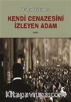 Kendi Cenazesini İzleyen Adam