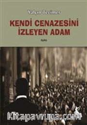 Kendi Cenazesini İzleyen Adam