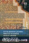 Uluslararası Çalışma Örgütü ve Sosyal Adalet Arayışı 1919-2009