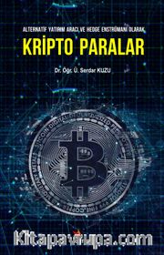 Kripto Paralar <br /> Alternatif Yatırım Aracı ve Hedge Enstrümanı Olarak