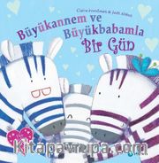 Büyükannem ve Büyükbabamla Bir Gün
