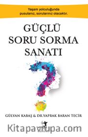 Güçlü Soru Sorma Sanatı