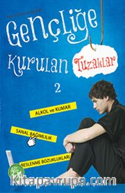 Gençliğe Kurulan Tuzaklar -2