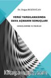 Vergi Yargılamasında Dava Açmanın Sonuçları  Değerlendirme ve Öneriler