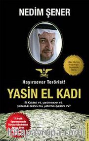 Hayırsever Terörist Yasin El Kadı