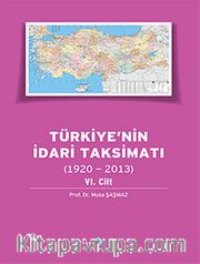 Türkiye'nin İdari Taksimatı (1920-2013) 6.Cilt