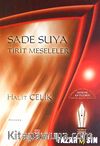Sade Suya Tirit Meseleler