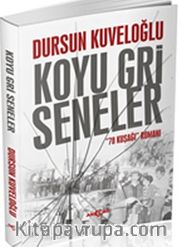 Koyu Gri Seneler