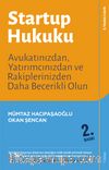Startup Hukuku & Avukatınızdan, Yatırımcınızdan ve Rakiplerinizden Daha Becerikli Olun