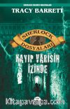 Kayıp Varisin İzinde / Sherlock Dosyaları