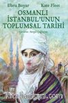 Osmanlı İstanbul'unun Toplumsal Tarihi