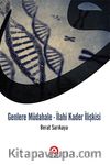 Genlere Müdahale - İlahi Kader İlişkisi