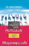 Uzun Yaşamın Sırrı Mutluluk