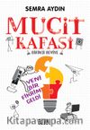 Mucit Kafası & Yeni Bir Fikrim Geldi