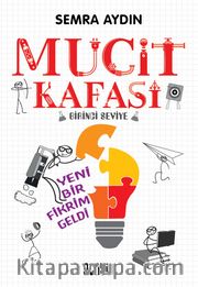 Mucit Kafası <br /> Yeni Bir Fikrim Geldi