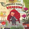 Meraklı Çakıl Çiçekçide / Duygular Serisi 4