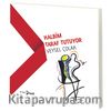 Kalbim Taraf Tutuyor