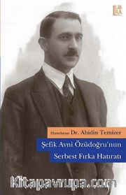 Şefik Avni Özüdoğru'nun Serbest Fırka Hatıratı