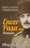 Enver Paşa’nın Romanı