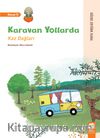 Karavan Yollarda / Kaz Dağları