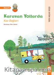Karavan Yollarda / Kaz Dağları