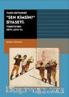 Tarih Eğitiminde Sen Kimsin Siyaseti & Türkiye'de Orta Asya'da