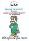 Kendini Adamanın Önemi / Albert Schweitzer'in Öyküsü