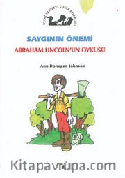 Saygının Önemi / Abraham Lincoln'un Öyküsü