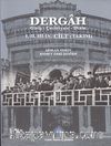 Dergah Giriş-Çeviriyazı-Dizin I-II-III-IV.Cilt (Takım)