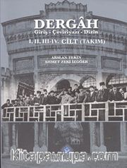 Dergah Giriş-Çeviriyazı-Dizin I-II-III-IV.Cilt (Takım)