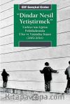 Dindar Nesil Yetiştirmek & Türkiye’nin Eğitim Politikalarında Ulus ve Vatandaş İnşası (2002-2016)