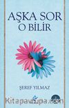 Aşka Sor O Bilir
