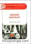 Dersimiz Radyoloji