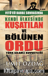 Kendi Ülkesinde Kuşatılan Ordu & Türk Silahlı Kuvvetleri