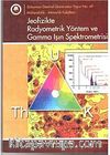 Jeofizikte Radyometrik Yöntem ve Gamma Işın Spektrometresi