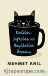 Kediler, İnfazlar ve Hayaletler Üzerine