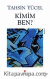 Kimim Ben?