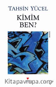 Kimim Ben?
