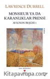 Monsieur ya da Karanlıklar Prensi / Avignon Beşlisi 1