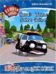 Şehrin Bıdıkları -1 / Havalı Wayne Şehre Geliyor