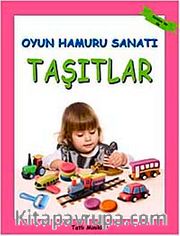 Oyun Hamuru Sanatı - Taşıtlar