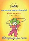 Gıringıya Heza Pekenine / Çiroka Wıll Rogers