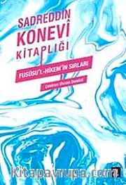 Sadreddin Konevi Kitaplığı  - Fususu'l-Hikem'in Sırları