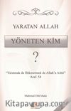 Yaratan Allah Yöneten Kim?