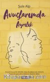 Avuçlarımda Ayrılık
