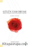 Gülün Tam Ortası & Bilişsel Yazınbilim ve İkinci Yeni’nin Bilişsel Temelleri