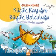 Küçük Kayığın Büyük Yolculuğu
